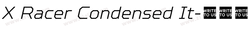 X Racer Condensed It字体转换 X Racer Condensed It字体转换